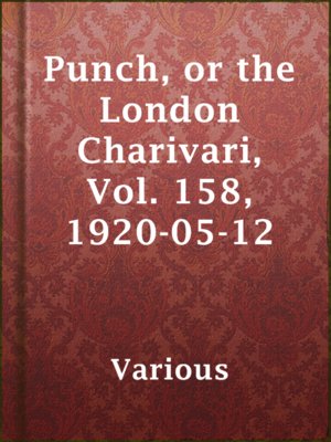 cover image of Punch, or the London Charivari, Vol. 158, 1920-05-12